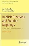  Implicit Functions and Solution Mappings: A View from Variational Analysis (Springer Series in Operations Research and Financial Engineering)