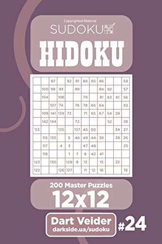 Sudoku Hidoku - 200 Master Puzzles 12x12 (Volume 24)