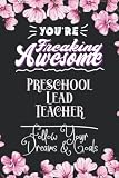  Preschool Lead Teacher Gift Follow Your Dreams: Dot Graph Notebook 6 x 9 inches size 120 pages