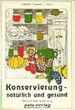 schorndorfer zeitung abo  Konservierung. Natürlich und gesund