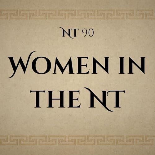 Women Were Leading. The New Testament Shows it Clearly.