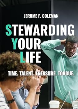 Paperback Stewarding Your Life: Time. Talent. Treasure. Tongue. Book