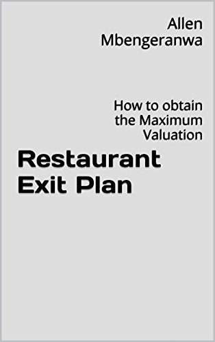 Restaurant Exit Plan: How to obtain the Maximum Valuation