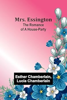 Paperback Mrs. Essington: The Romance of a House-party Book