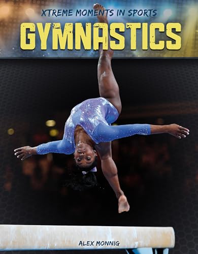 Gymnastics (Xtreme Moments in Sports)