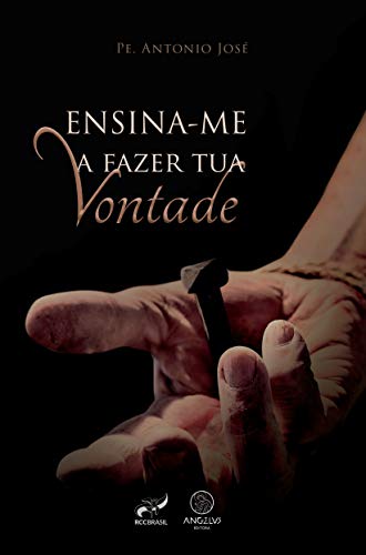 Ensina;me a fazer tua vontade: