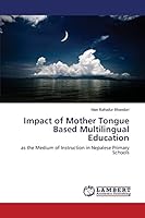 Impact of Mother Tongue Based Multilingual Education 3659746215 Book Cover