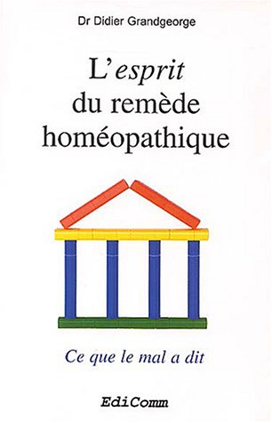 Télécharger L'esprit du remède homéopathique : Ce que le mal a dit livre En ligne