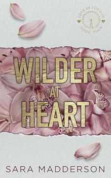 Wilder at Heart - Book #5 of the Love in London
