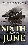  The Sixth Day in June (The Second World War Series Book 9) (English Edition)