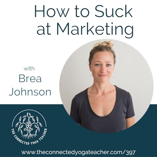 397: How to Suck at Marketing with Brea Johnson cover art