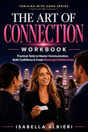 Mindset Shifts for Long-Term Marketing Success 5 The Art of Connection: Guided Reflections and Exercises To Master Communication, Authentic Networking, and Building Relationships that Last