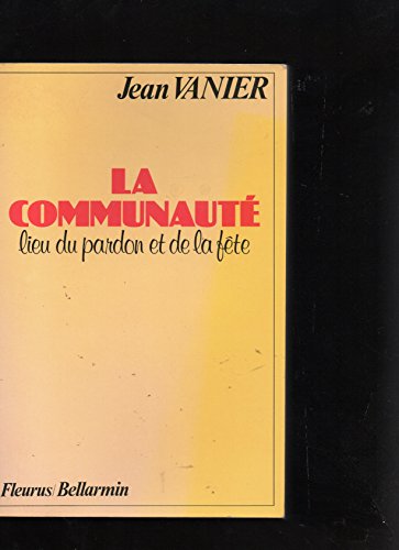 COMMUNAUT? LIEU DU PARDON ET DE LA F?TE [French] 2215013192 Book Cover