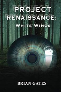 Paperback Project Renaissance: White Wings (The Project Renaissance Trilogy) Book