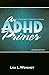 An ADHD Primer