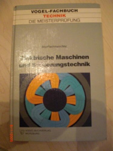 Preisvergleich Produktbild Elektrische Maschinen und Steuerungstechnik (Die Meisterprüfung)