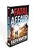 A Fatal Affair: From million-copy bestselling author Faith Martin, an utterly gripping cozy crime novel for fans of historical mystery (Ryder and Loveday) (Book 6)
