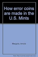 How error coins are made in the U.S. Mints B0006YDJD0 Book Cover