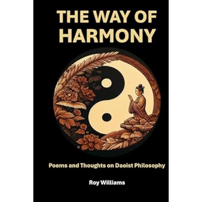 The Way of Harmony: Poems and thoughts on Daoist philosophy