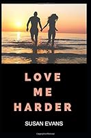Love Me Harder 1794298339 Book Cover