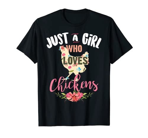 Just A Girl Who Loves Chickens Aves Amante Lindo Regalo Camiseta