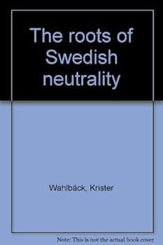 Paperback The roots of Swedish neutrality Book