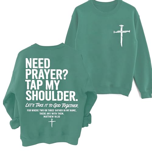 3 D G Need Prayer Tap My Shoulder Christian Sweatshirt, Need Prayer Tap My Shoulder Christian Hoodie