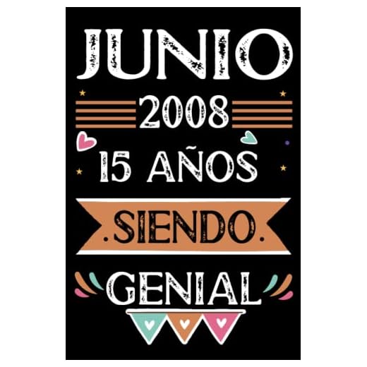CUADERNO, Junio 2008, 15 Años Siendo Genial: Libro de visitas, cuaderno, 110 páginas de felicitaciones, idea de regalo, regalo Para la esposa, novia, mujer, La madre