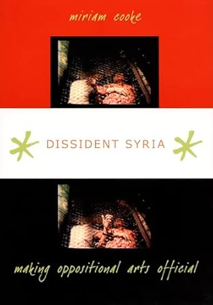 Dissident Syria: Making Oppositional Arts Official book cover