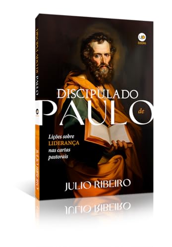 Discipulado de Paulo: Lições Sobre Liderança nas Cartas Pastorais