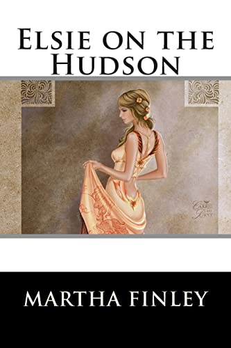 Elsie on the Hudson 151529093X Book Cover
