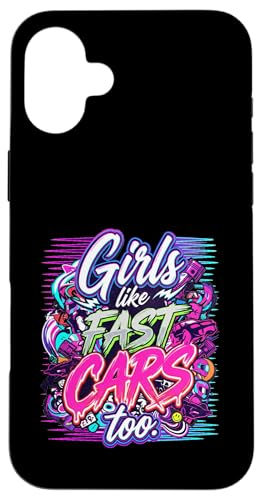Street Sideshow Fun Racing Girls Like Fast Cars Too Case for iPhone 16 Plus