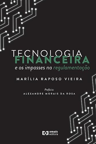 Tecnologia Financeira E Os Impasses Na Regulamentação