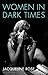 Women in Dark Times