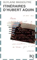 Itinéraires d'Hubert Aquin 2894060661 Book Cover