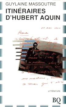 Paperback Itine´raires d'Hubert Aquin: Chronologie (French Edition) [French] Book