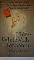 Three White Veils for Sandra B0006AUIWE Book Cover