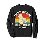 I'm Not Sleeping I'm Just Resting My Eyes Apparel.
