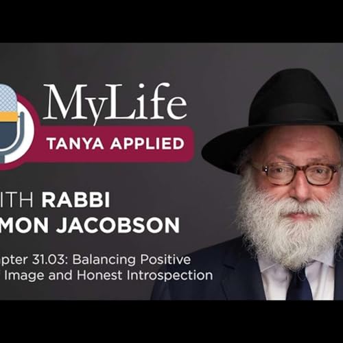 Chapter 31.03: Balancing Positive Self Image and Honest Introspection