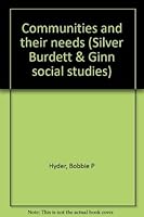 Communities and their needs (Silver Burdett & Ginn social studies) 0382084055 Book Cover