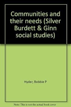 Hardcover Communities and their needs (Silver Burdett & Ginn social studies) Book