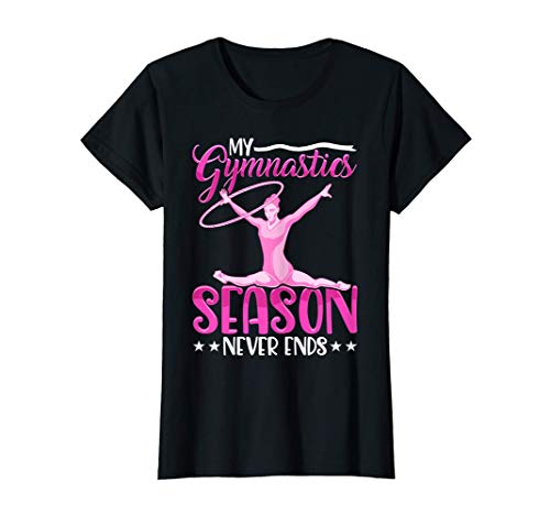 Cute Gymnast My Gymnastics Season Never Ends Athlete Camiseta