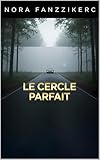  LE CERCLE PARFAIT