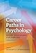 Career Paths in Psychology: Where Your Degree Can Take You