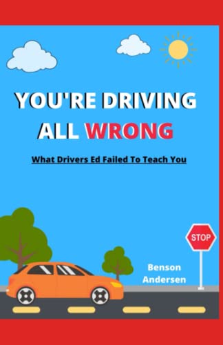 You're Driving All Wrong: Over 80% of drivers on the road are driving with bad habits. Learn what these bad habits are and how to correct them.