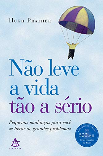 Não leve a vida tão a sério: