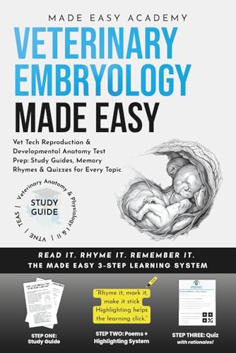 Veterinary Embryology Made Easy: Vet Tech Reproduction & Developmental Anatomy Test Prep: Study Guides, Memory Rhymes & Quizzes for Every Topic: TEAS, ... Workbook (Made Easy Academy Series)