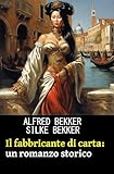 Il fabbricante di carta: un romanzo storico...