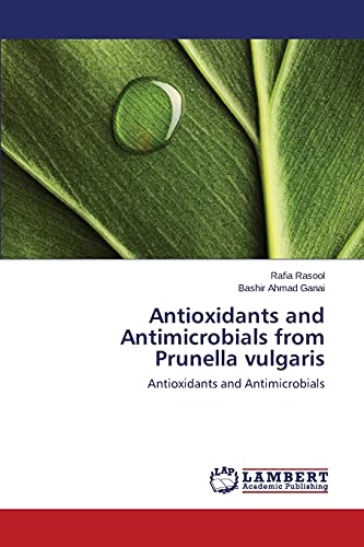 Antioxidants and Antimicrobials from Prunella vulgaris: Antioxidants and Antimicrobials