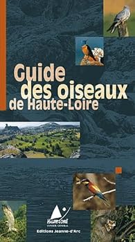 Paperback Guide des oiseaux et des mammifères de Haute-Loire - Edition 2019 [French] Book